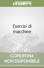 Esercizi di macchine libro