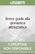 Breve guida alla ginnastica attrezzistica