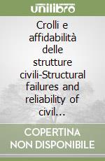 Crolli e affidabilità delle strutture civili-Structural failures and reliability of civil structures