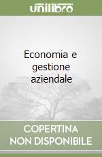 Economia e gestione aziendale libro