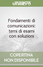 Fondamenti di comunicazioni: temi di esami con soluzioni libro