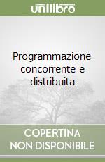 Programmazione concorrente e distribuita