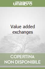 Value added exchanges libro