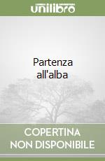 Partenza all'alba libro