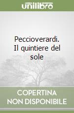 Peccioverardi. Il quintiere del sole libro