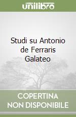 Studi su Antonio de Ferraris Galateo