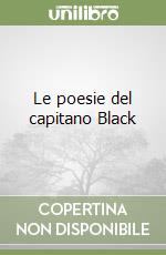 Le poesie del capitano Black libro