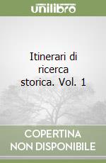 Itinerari di ricerca storica. Vol. 1