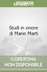 Studi in onore di Mario Marti libro