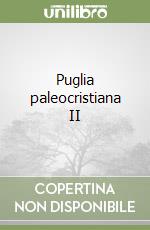 Puglia paleocristiana II libro