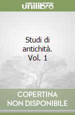 Studi di antichità. Vol. 1