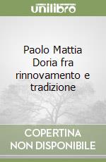 Paolo Mattia Doria fra rinnovamento e tradizione libro