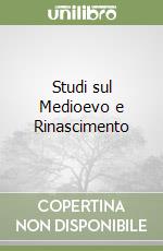 Studi sul Medioevo e Rinascimento