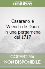 Casarano e Wierich de Daun in una pergamena del 1717 libro