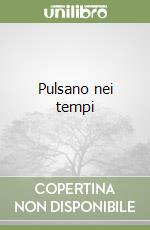 Pulsano nei tempi