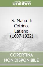 S. Maria di Cotrino. Latiano (1607-1922) libro