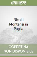 Nicola Monterisi in Puglia