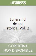 Itinerari di ricerca storica. Vol. 2 libro