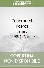 Itinerari di ricerca storica (1989). Vol. 3 libro