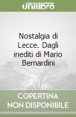 Nostalgia di Lecce. Dagli inediti di Mario Bernardini