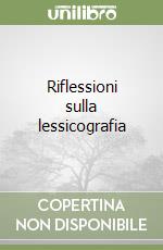 Riflessioni sulla lessicografia libro