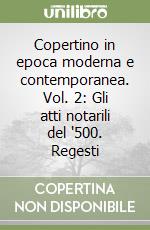 Copertino in epoca moderna e contemporanea. Vol. 2: Gli atti notarili del '500. Regesti libro