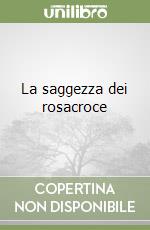 La saggezza dei rosacroce