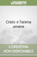 Cristo e l'anima umana libro