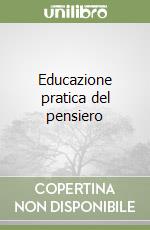 Educazione pratica del pensiero libro