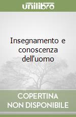 Insegnamento e conoscenza dell'uomo