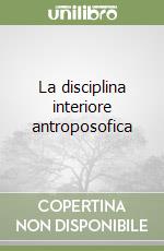 La disciplina interiore antroposofica