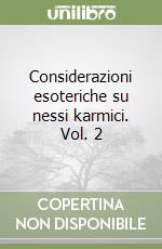 Considerazioni esoteriche su nessi karmici. Vol. 2 libro