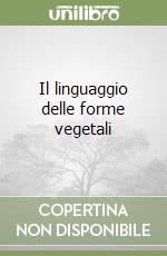 Il linguaggio delle forme vegetali