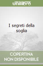 I segreti della soglia libro