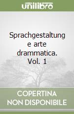 Sprachgestaltung e arte drammatica. Vol. 1