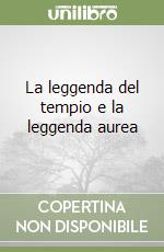 La leggenda del tempio e la leggenda aurea libro