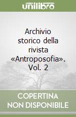 Archivio storico della rivista «Antroposofia». Vol. 2