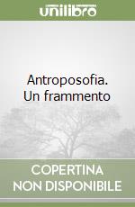 Antroposofia. Un frammento