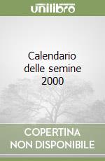 Calendario delle semine 2000 libro