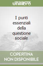 I punti essenziali della questione sociale libro