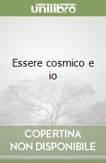 Essere cosmico e io