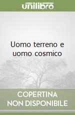 Uomo terreno e uomo cosmico