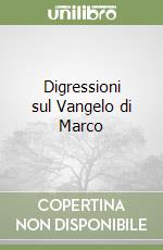 Digressioni sul Vangelo di Marco