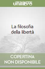 La filosofia della libertà