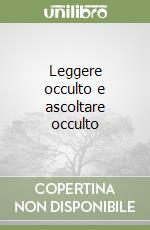 Leggere occulto e ascoltare occulto libro