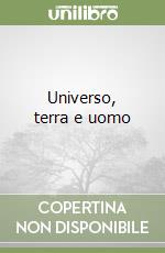 Universo, terra e uomo