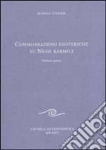 Considerazione esoteriche su nessi karmici. Vol. 4 libro