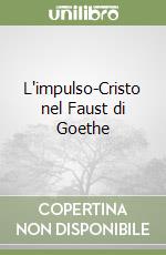 L'impulso-Cristo nel Faust di Goethe libro