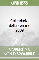 Calendario delle semine 2009 libro