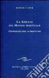 La soglia del mondo spirituale. Considerazioni aforistiche libro